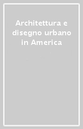 Architettura e disegno urbano in America