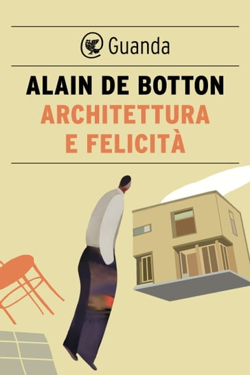 Architettura e felicità - Alain De Botton