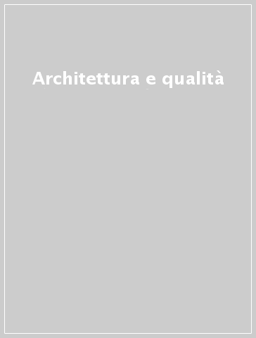 Architettura e qualità