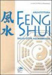 Architettura feng shui. Dalla città all ecodesign