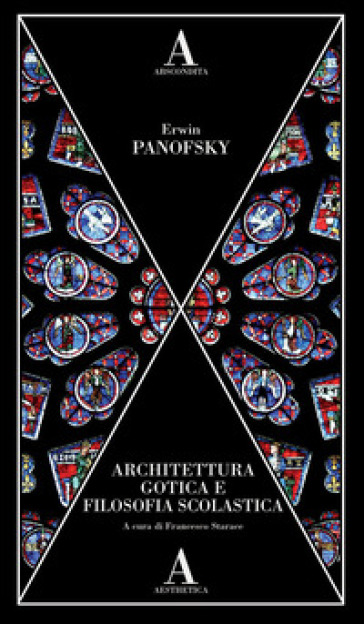 Architettura gotica e filosofia scolastica - Erwin Panofsky