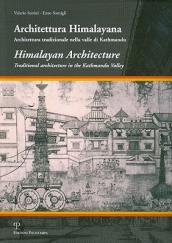 Architettura himalayana. Architettura tradizionale nella valle di Kathmandu. Ediz. italiana e inglese