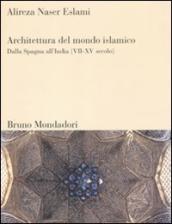 Architettura del mondo islamico. Dalla Spagna all
