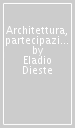 Architettura, partecipazione sociale e tecnologie appropriate