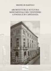 Architettura e scultura monumentale del ventennio a Foggia e in Capitanata