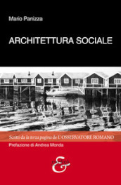 Architettura sociale. Scritti da la terza pagina de «L osservatore romano»