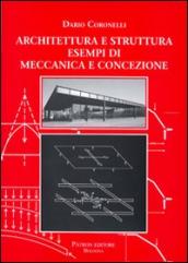 Architettura e struttura. Esempi di meccanica e concezione