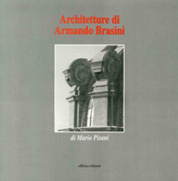 Architetture di Armando Brasini - Mario Pisani