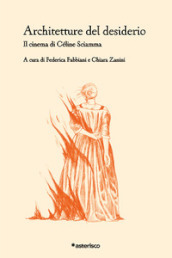 Architetture del desiderio. Il cinema di Céline Sciamma