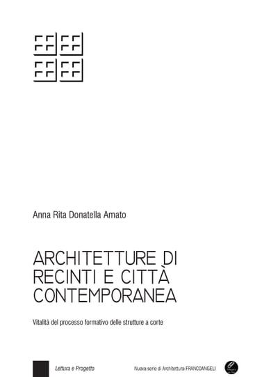 Architetture di recinti e città contemporanea - Anna Rita Donatella Amato