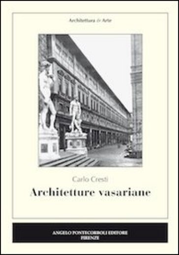 Architetture vasariane - Carlo Cresti