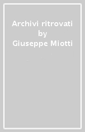 Archivi ritrovati