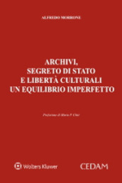 Archivi, segreto di Stato e libertà culturali un equilibrio imperfetto