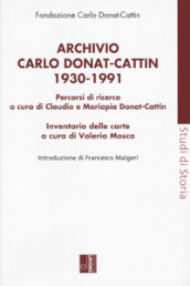 Archivio Carlo Donat Cattin 1930-1991