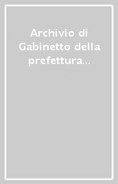 Archivio di Gabinetto della prefettura di Roma (1871-1920)