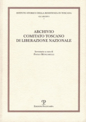 Archivio comitato toscano di liberazione nazionale