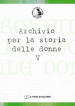 Archivio per la storia delle donne. 5.