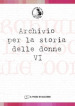 Archivio per la storia delle donne. 6.