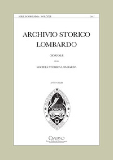 Archivio storico lombardo. Giornale della Società storica lombarda (2017). 22.
