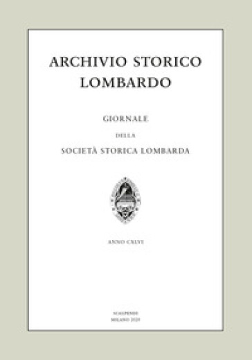 Archivio storico lombardo. Giornale della Società storica lombarda (2020). 25.