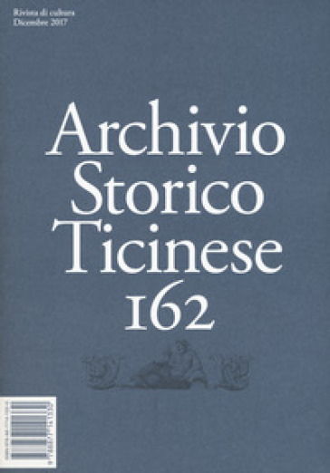 Archivio storico ticinese. 162.