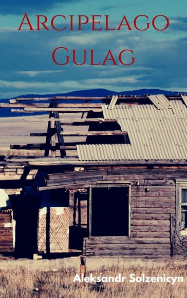 Arcipelago Gulag - Aleksandr Solzenicyn