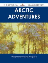 Arctic Adventures - The Original Classic Edition