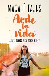 Arde la vida