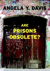 Are Prisons Obsolete?