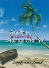 Are You Emotionally Ready to Retire?