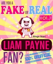 Are You a Fake or Real Liam Payne Fan? Volume 1: The 100% Unofficial Quiz and Facts Trivia Travel Set Game