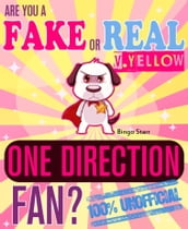 Are You a Fake or Real One Direction Fan? Version Yellow: The 100% Unofficial Quiz and Facts Trivia Travel Set Game
