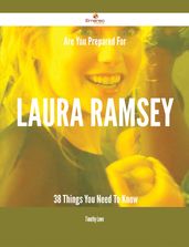 Are You Prepared For Laura Ramsey - 38 Things You Need To Know