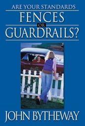 Are Your Standards Fences or Guardrails?