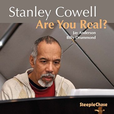 Are you real? - STANLEY COWELL