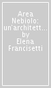 Area Nebiolo: un architettura ambiziosa e concreta