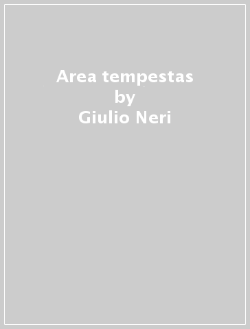Area tempestas - Giulio Neri