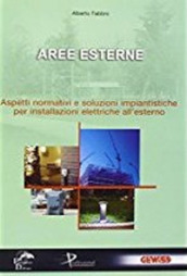 Aree esterne. Aspetti normativi e soluzioni impiantistiche per installazione elettriche all