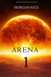 Arena One: Slaverunners (Book #1 of the Survival Trilogy)