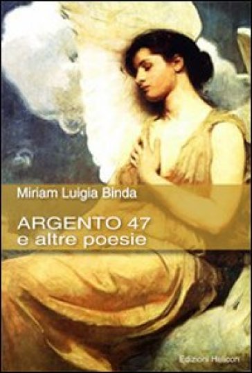 Argento 47 e altre storie - Miriam L. Binda