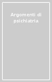 Argomenti di psichiatria