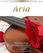 Aria Pure sheet music for piano and trombone arranged by Lars Christian Lundholm