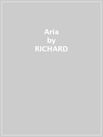 Aria - RICHARD & THIER GALLIANO