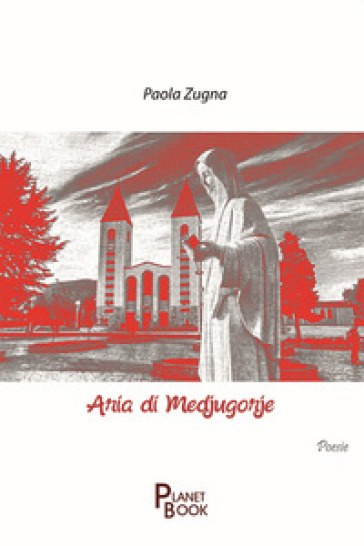 Aria di Medjugorje - Paola Zugna