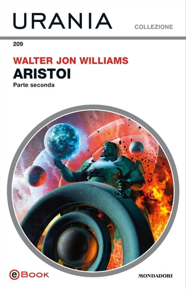 Aristoi - Seconda parte (Urania) - Walter Jon Williams