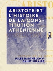 Aristote et l histoire de la constitution athénienne