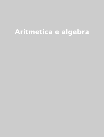 Aritmetica e algebra