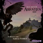 Arkadien-Reihe 3: Arkadien fällt