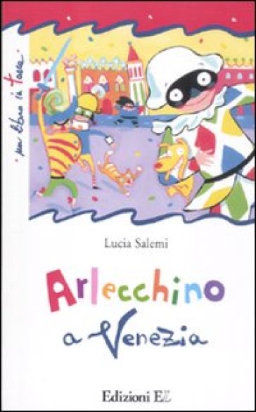 Arlecchino a Venezia - Lucia Salemi