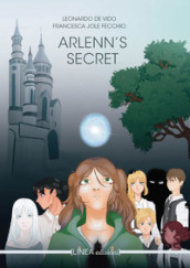 Arlenn s secret. Ediz. illustrata